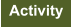 Activity